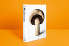 The Gourmand's Mushroom. A Collection of Stories and Recipes – TASCHEN (2)