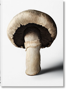 The Gourmand's Mushroom. A Collection of Stories and Recipes – TASCHEN