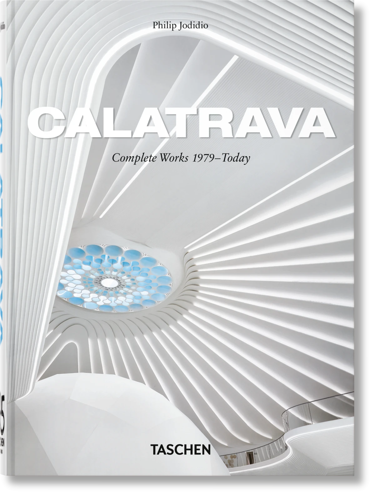 Calatrava. Complete Works 1979–Today. 45th Ed. – TASCHEN